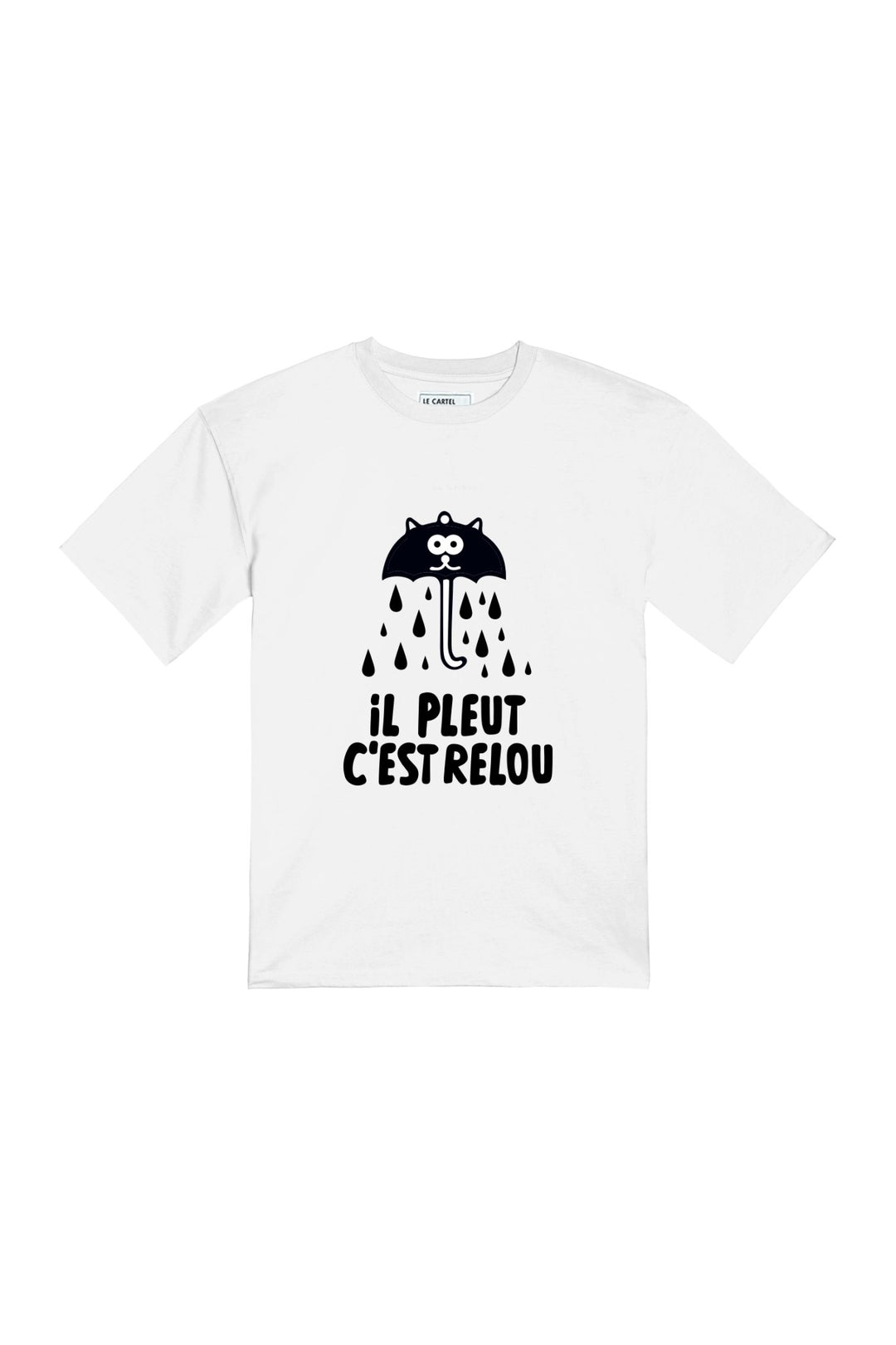 IL PLEUT C'EST RELOU・T - shirt unisexe・Blanc - Le Cartel